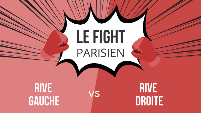 Fight : Rive Gauche VS Rive Droite