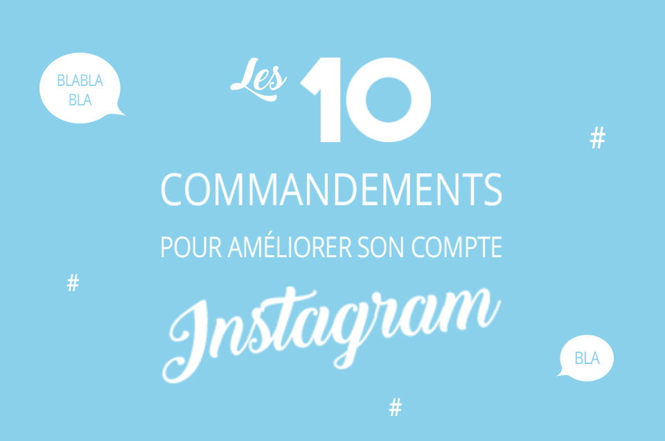 Les 10 commandements Instagram