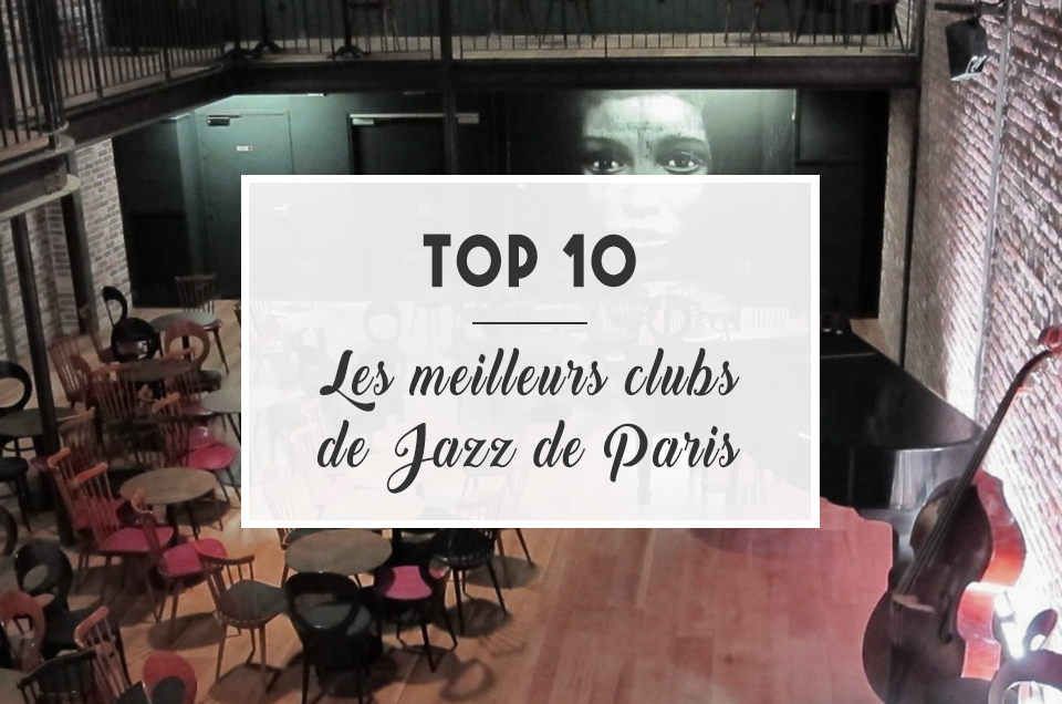 TOP 10 : Les meilleurs clubs de jazz de Paris