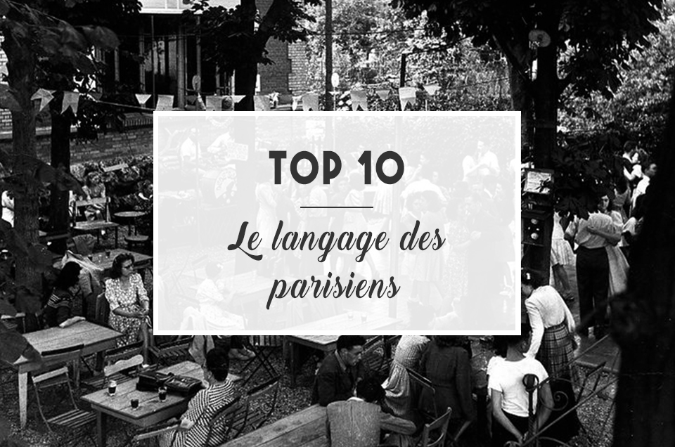 TOP 10: Le langage des parisiens