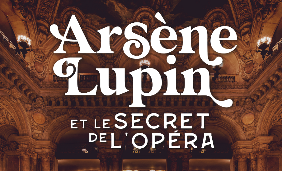 Arsène Lupin et le secret de l’opéra